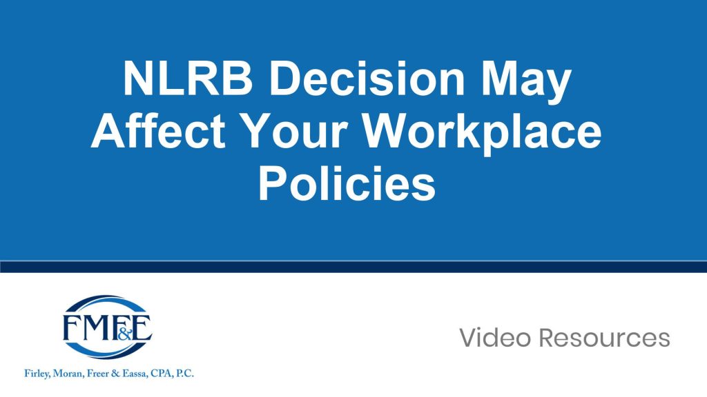 NLRB Decision May Affect Your Workplace Policies
